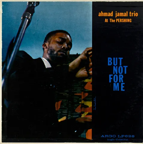 Cover art for But Not for Me: Ahmad Jamal Trio at the Pershing